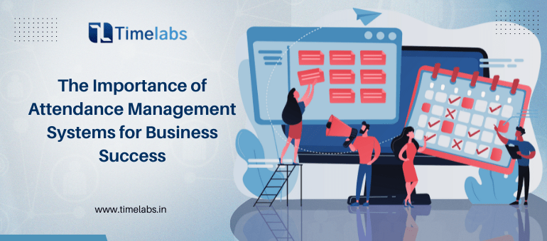 The Importance of Attendance Management Systems