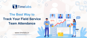 The Best Way to Track Your Field Service Team Attendance‍