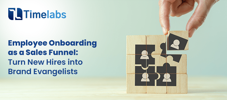 Employee Onboarding as a Sales Funnel_ Turn New Hires into Brand Evangelists