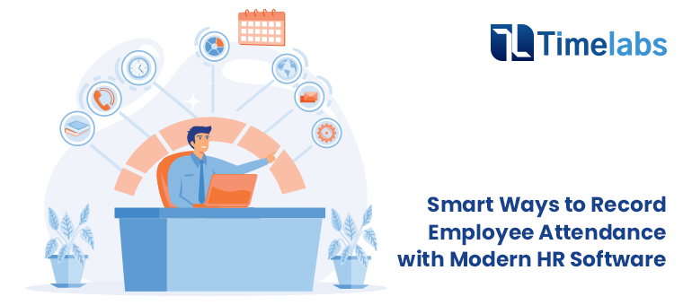 Smart Ways to Record Employee Attendance with Modern HR Software