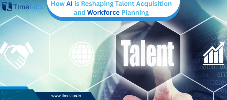 How AI is Reshaping Talent Acquisition and Workforce Planning